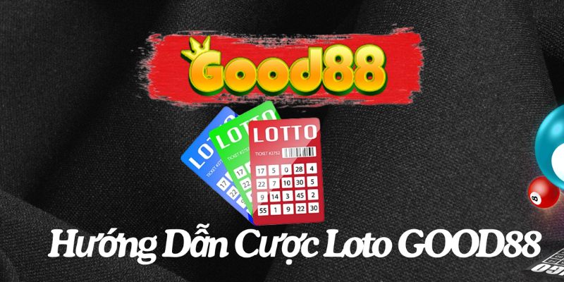 cá cược loto Good88